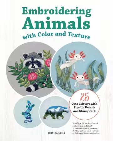 Embroidering Animals With Color And Texture 1st Edition Jessica Long