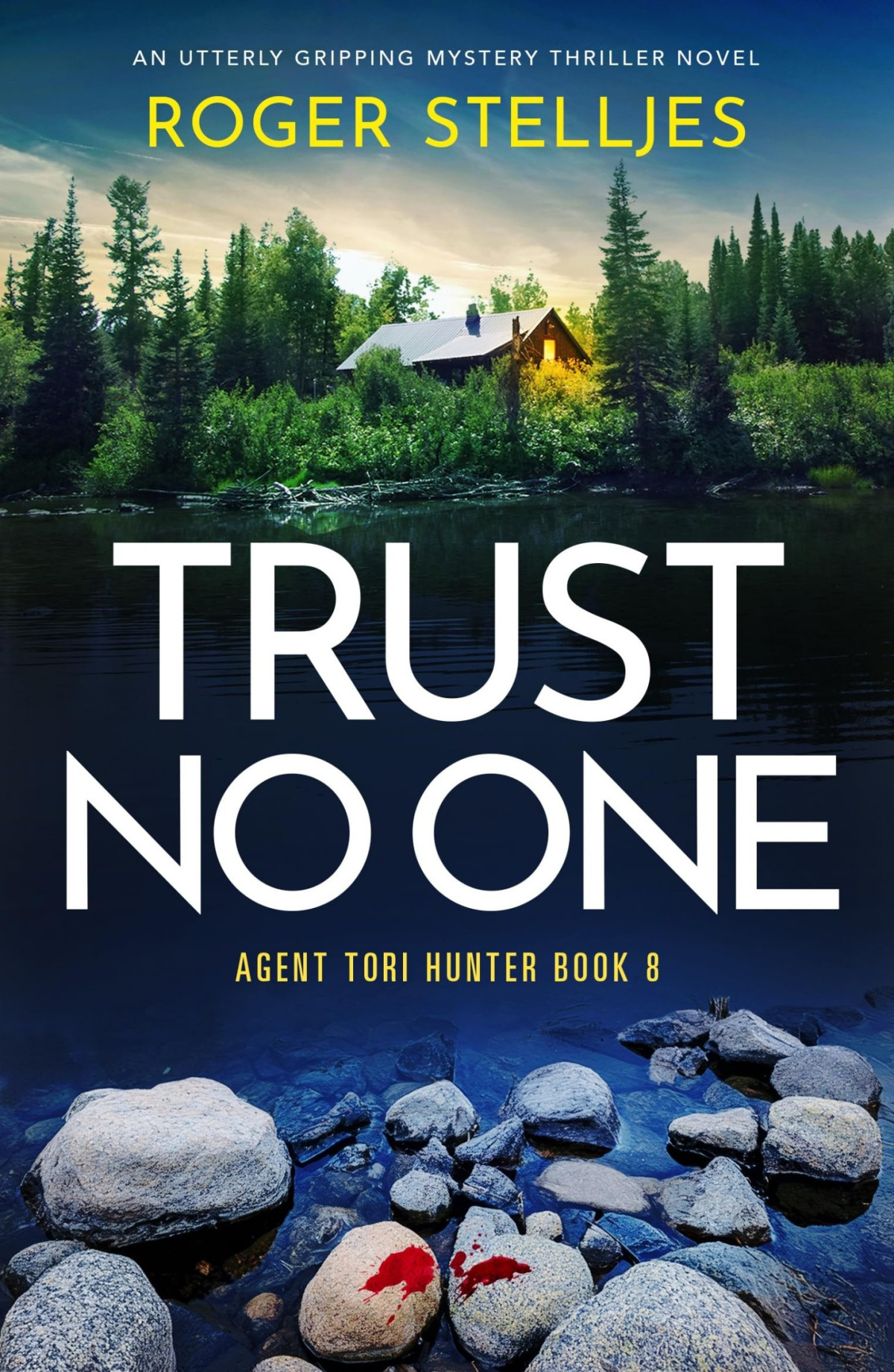 Trust No One An Utterly Gripping Mystery Thriller Novel Agent Tori Hunter Book 8 Roger Stelljes