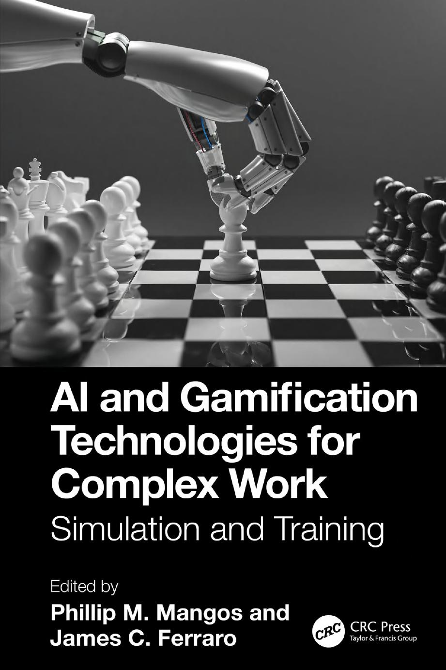 Ai And Gamification Technologies For Complex Work 1st Edition Philip M Mangos