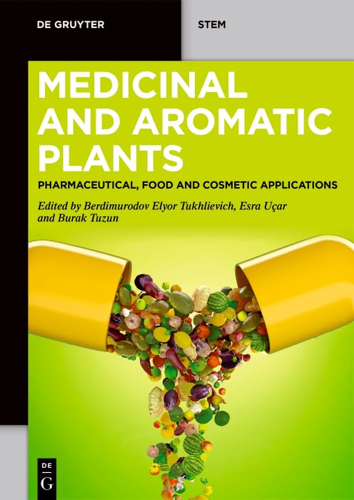 Medicinal And Aromatic Plants Pharmaceutical Food And Cosmetic Applications 1st Edition Elyor Berdimurodov Esra Uçar Burak Tuzun