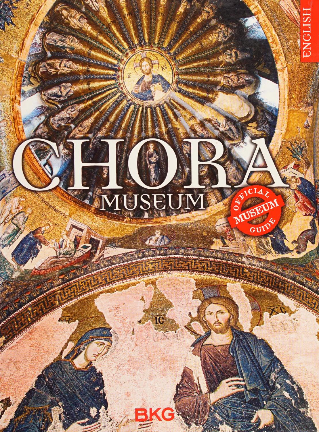 Chora Museum Official Museum Guide Dr A Halûk Dursun Halil Arça