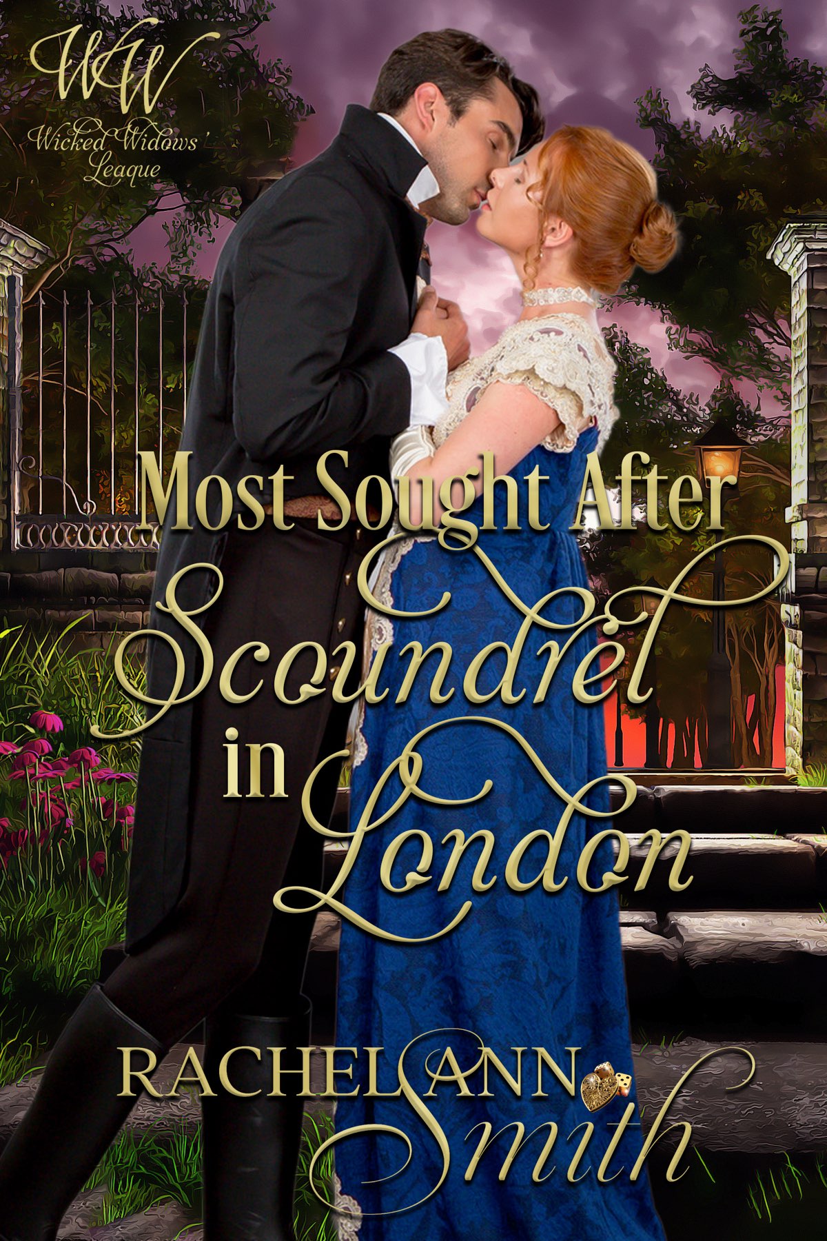 Wicked Widows League 31 Most Soughtafter Scoundrel In London Rachel Ann Smith