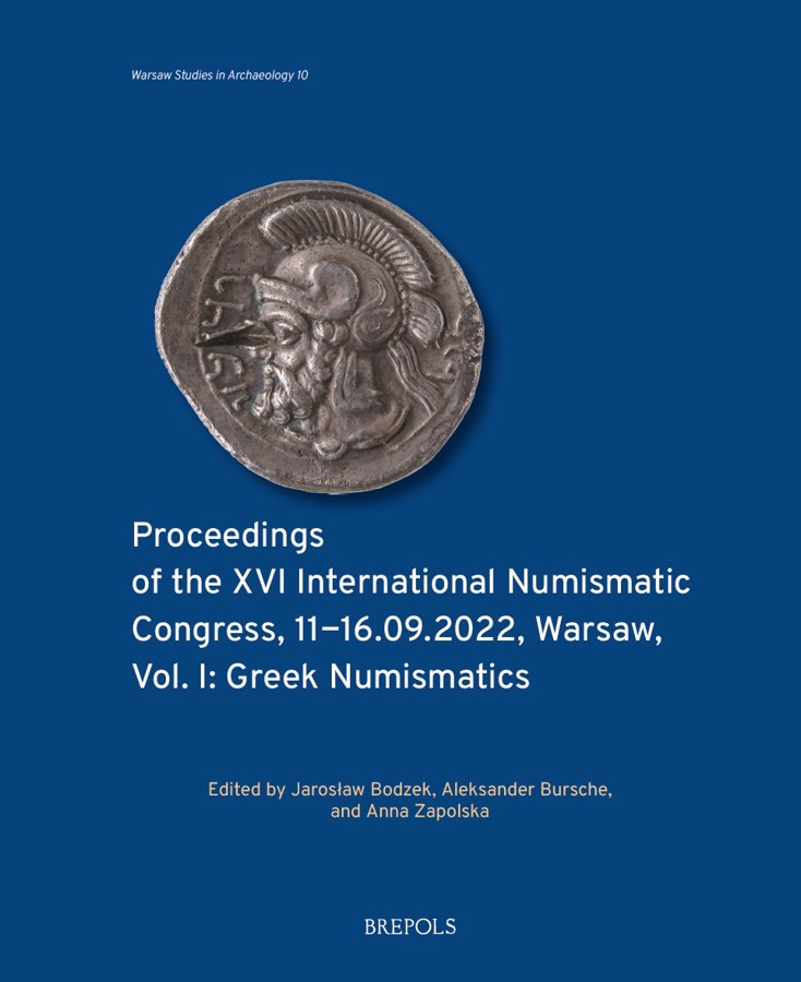 Proceedings Of The Xvi International Numismatic Congress 1116092022 Warsaw Vol I Greek Numismatics Jarosław Bodzek