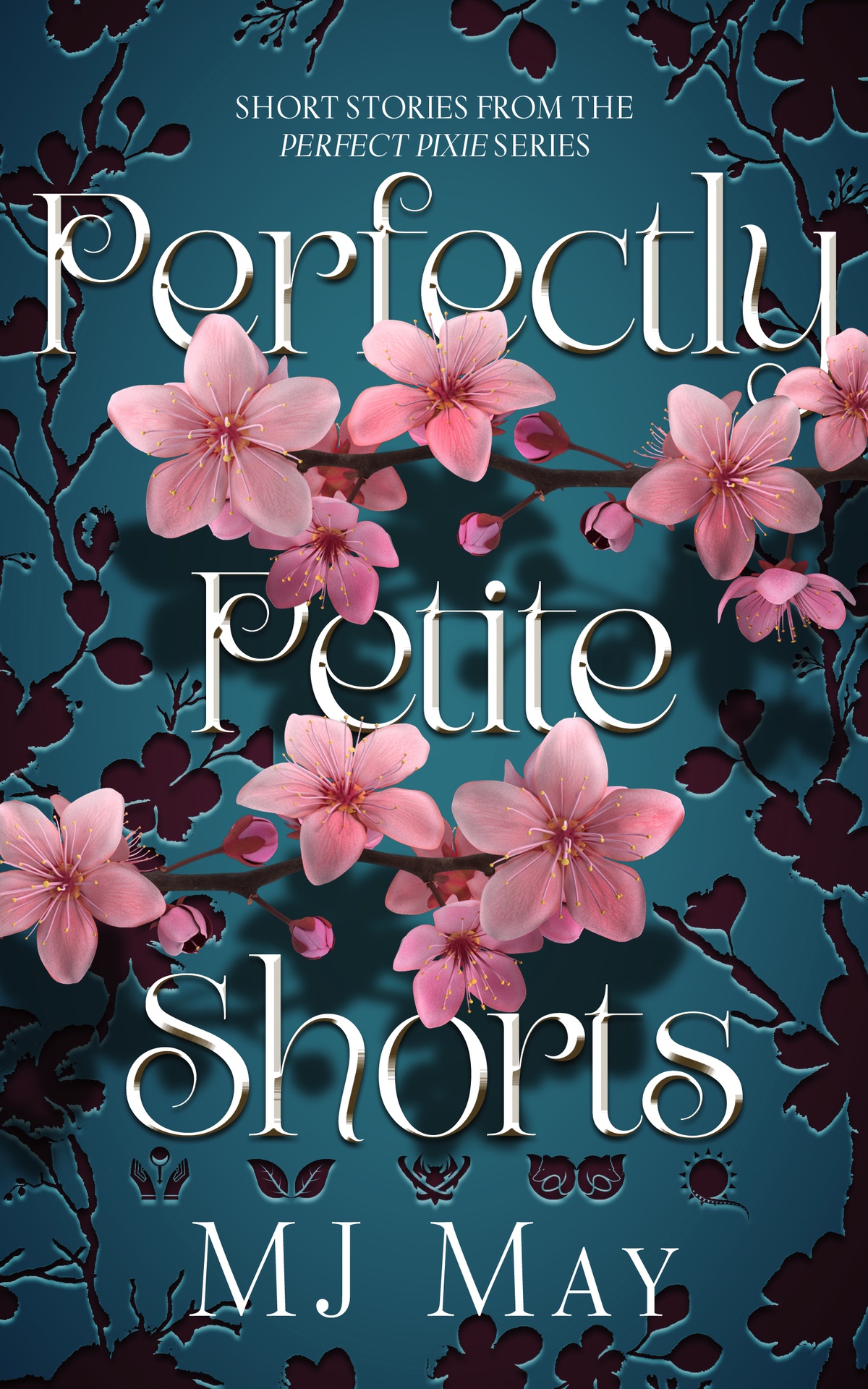 Perfectly Petite Shorts Short Stories From The Perfect Pixie Series Mj May