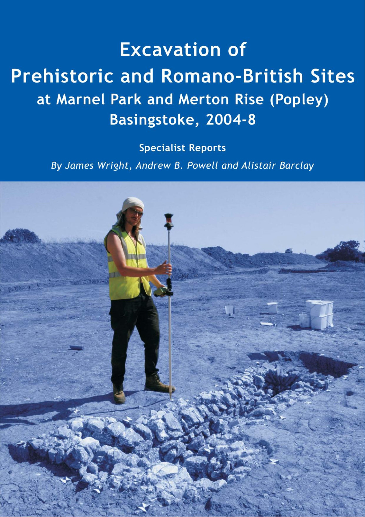 Excavation Of Prehistoric And Romanobritish Sites At Marnel Park And Merton Rise Popley Basingstoke 20048 Specialist Reports James Wright