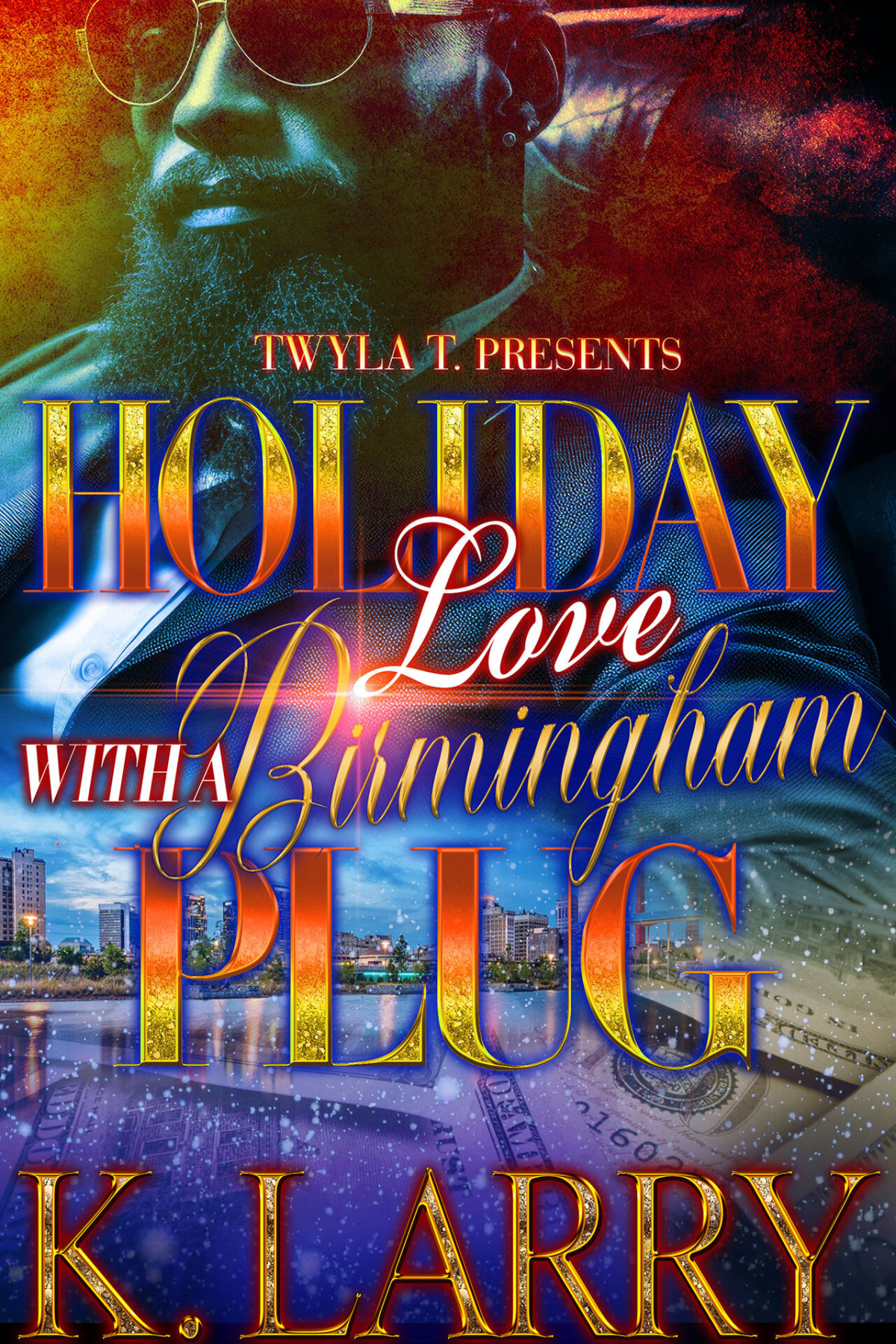 Holiday Love With A Birmingham Plug Larry K