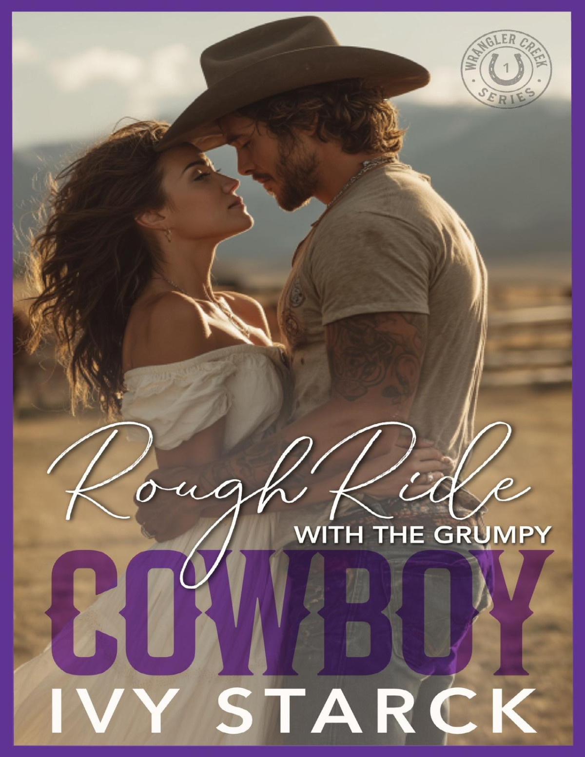 Rough Ride With The Grumpy Cowboy An Enemies To Lovers Second Chance Romance Ivy Starck