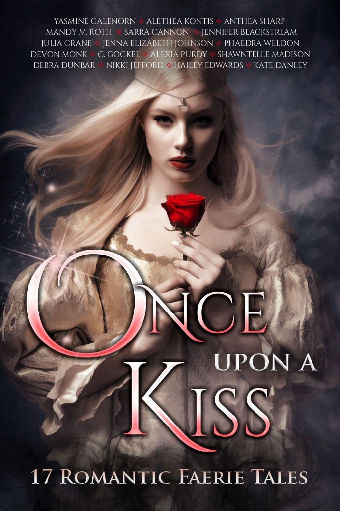 Once Upon A Kiss Seventeen Romantic Faerie Tales Alethea Kontis