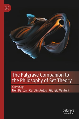 The Palgrave Companion To The Philosophy Of Set Theory 2025th Edition Carolin Antos Editor