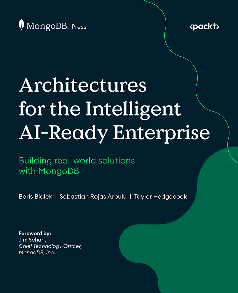 Architectures For The Intelligent Aiready Enterprise Building Realworld Solutions With Mongodb New Boris Bialek