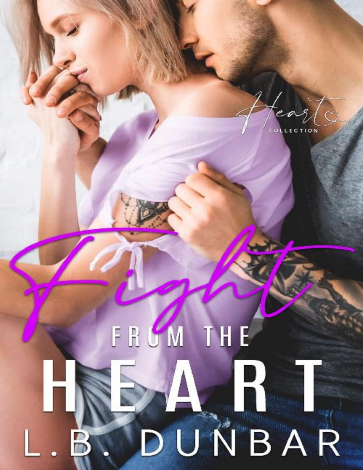 Fight From The Heart A Small Town Romance Heart Collection Book 4 Lb Dunbar