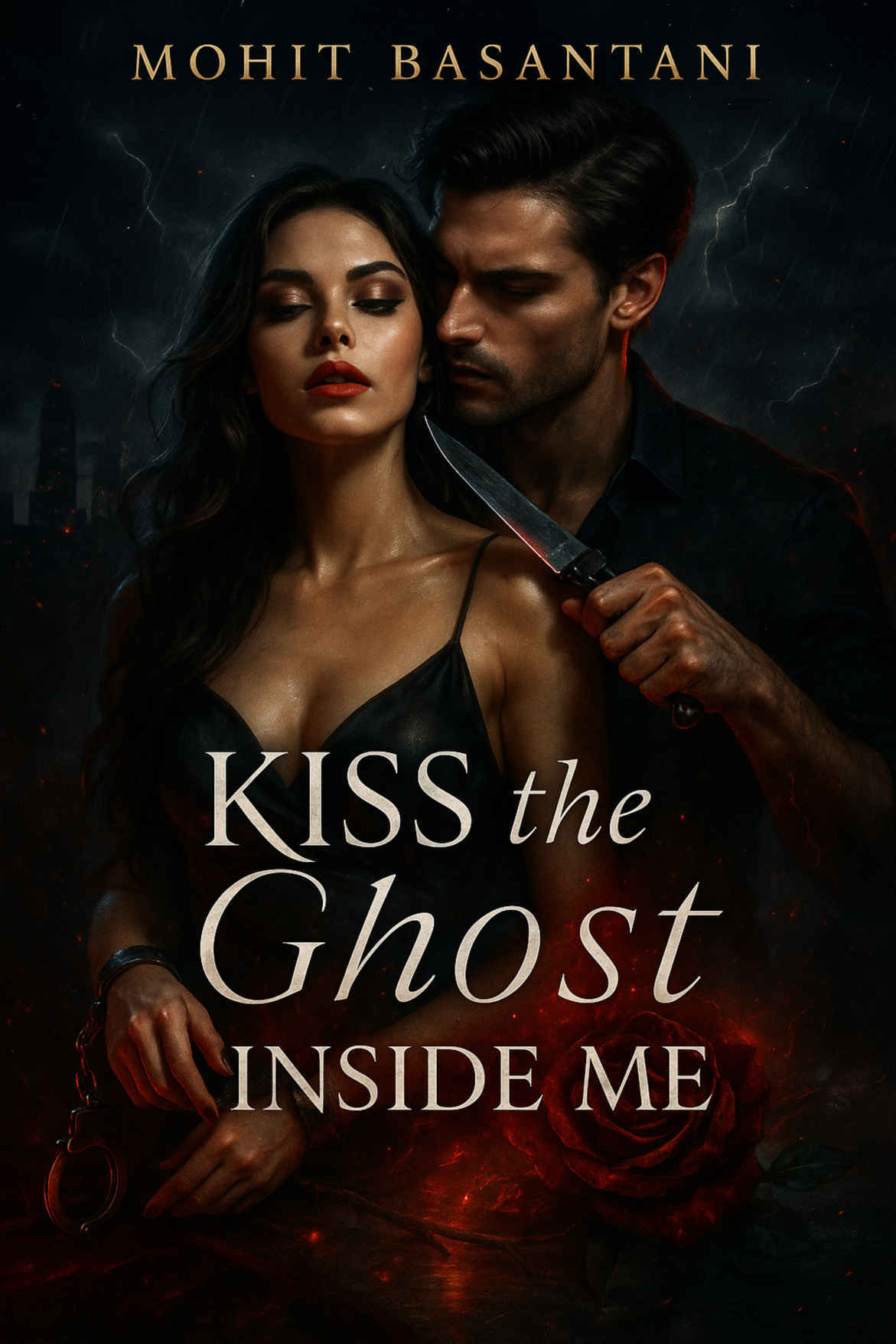 Kiss The Ghost Inside Me A Dark Psychological Romance Of Obsession Madness And Surrender Basantani