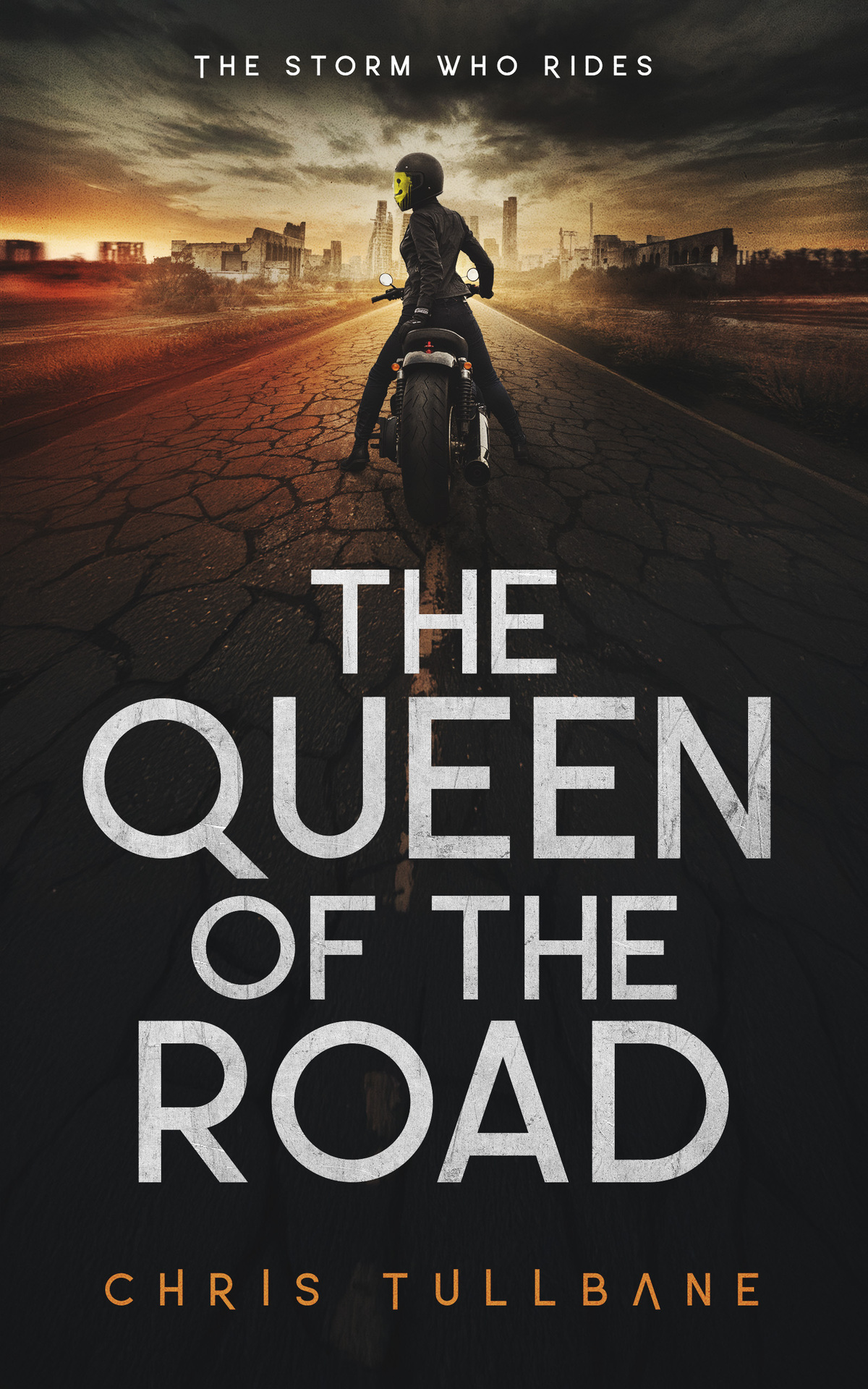 The Queen Of The Road A Postapocalyptic Superhero Novel The Postbreak World The Storm Who Rides Book 2 Chris Tullbane