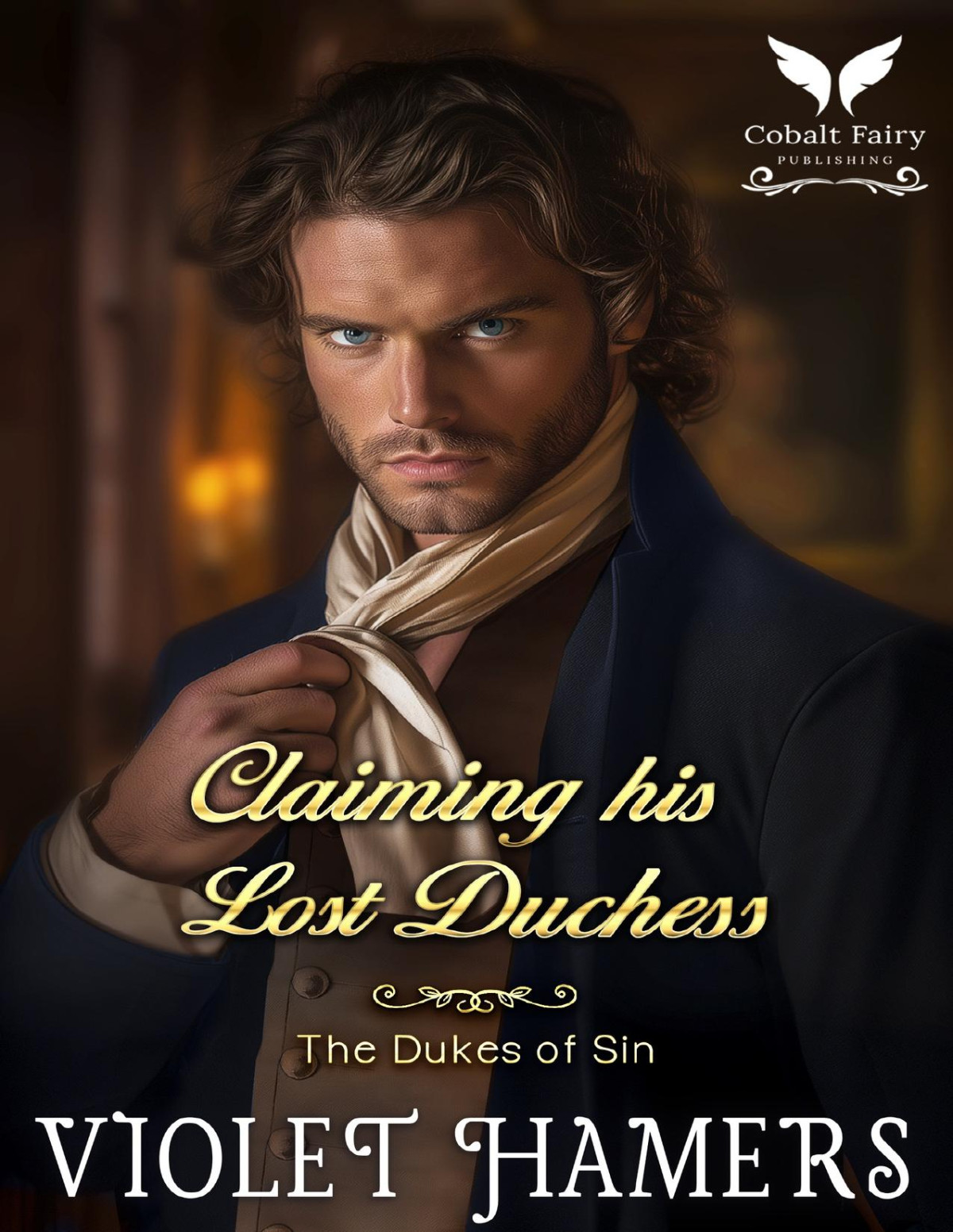 Claiming His Lost Duchess A Historical Regency Romance Novel The Dukes Of Sin Book 8 Violet Hamers