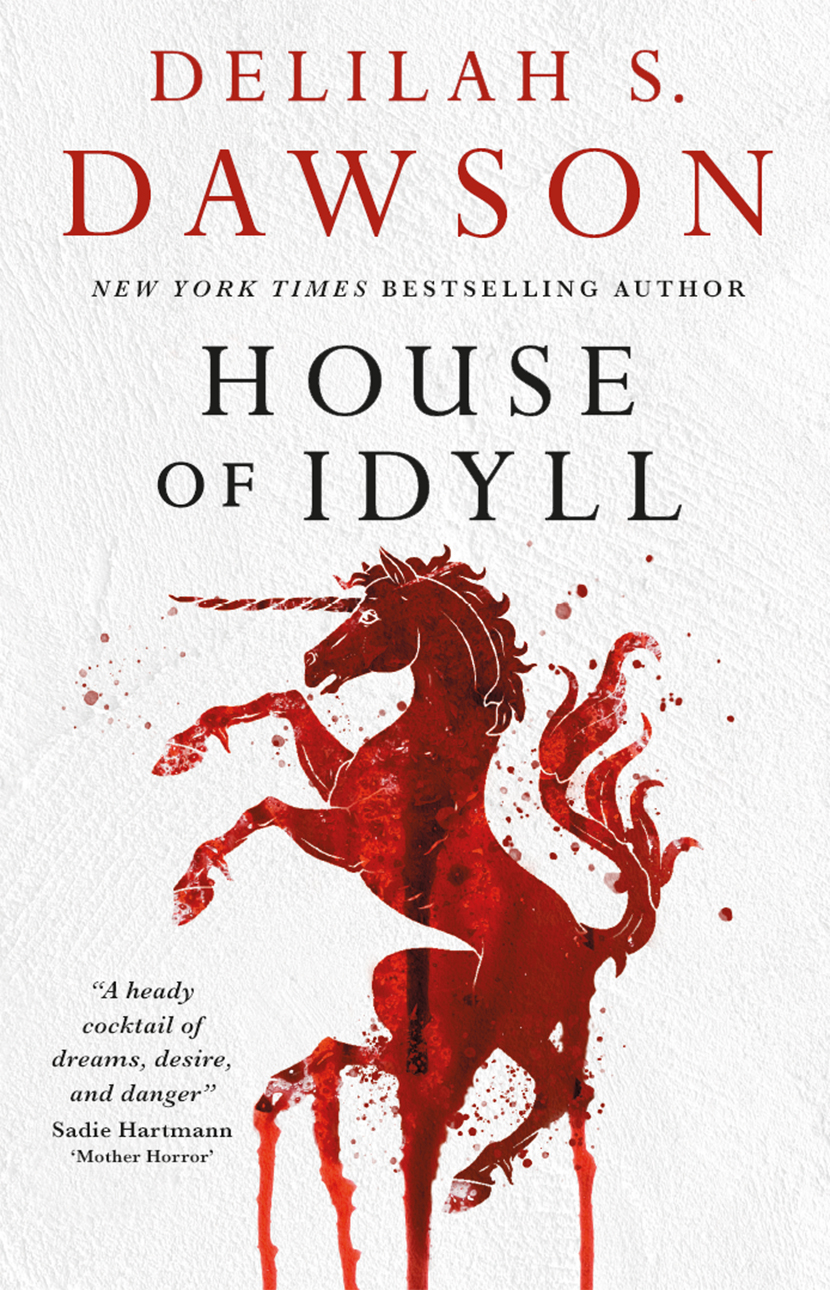 House Of Idyll 1st Edition Delilah S Dawson
