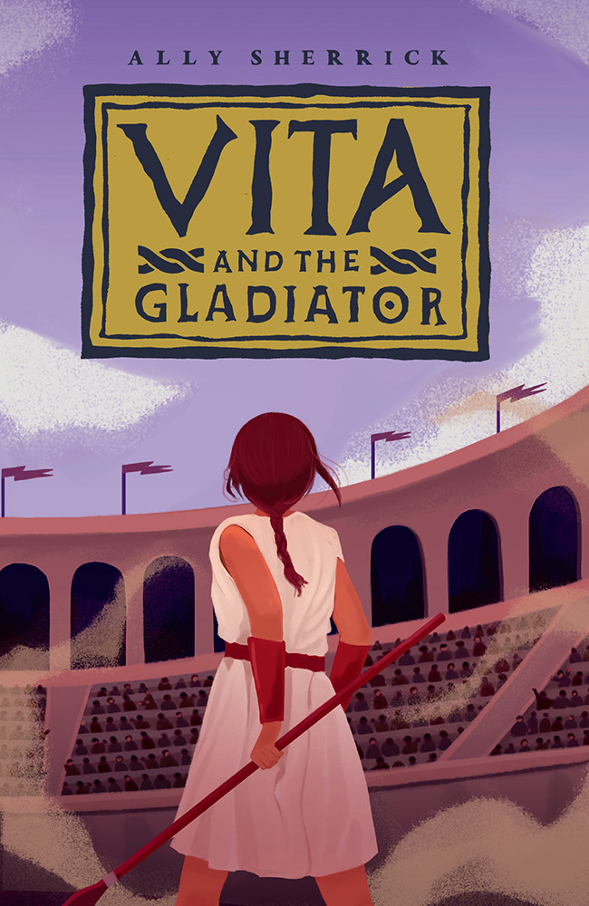 Vita And The Gladiator Ally Sherrick