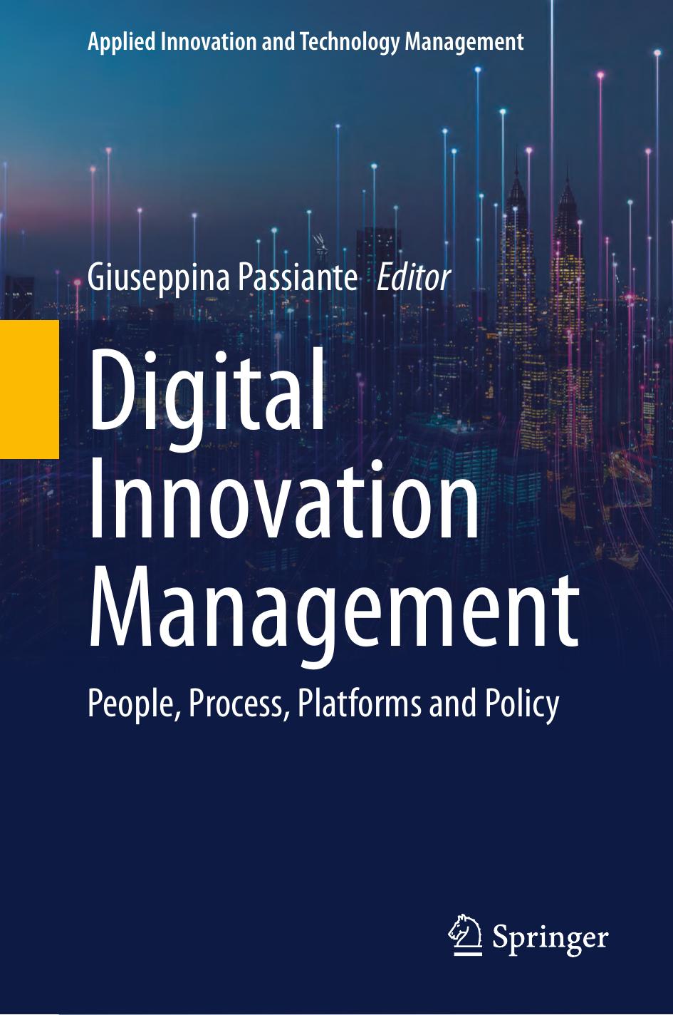 Digital Innovation Management People Process Platforms And Policy Giuseppina Passiante