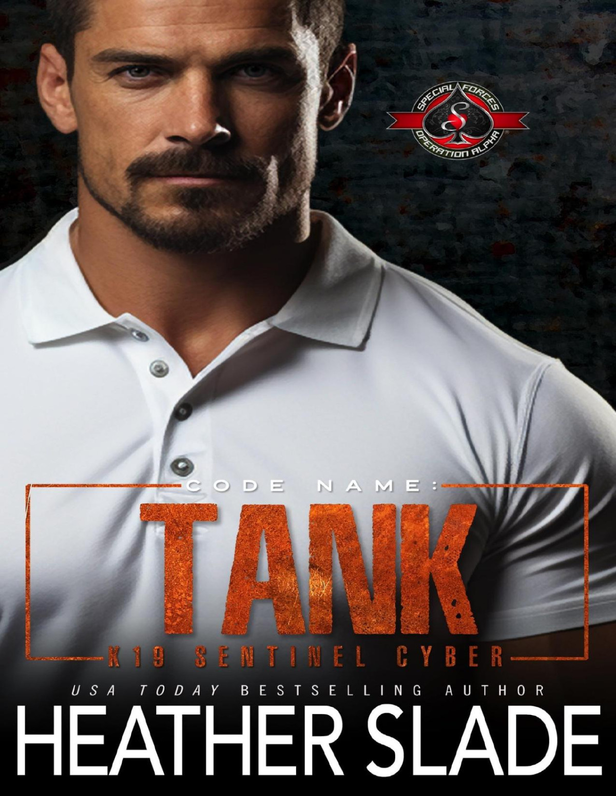 Code Name Tank Special Forces Operation Alpha K19 Sentinel Cyber Book 4 Heather Slade Operation Alpha