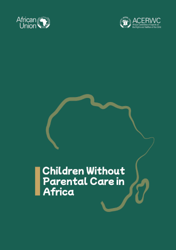 Children Without Parental Care In Africa African Committee Of Experts On The Rights And Welfare Of The Child