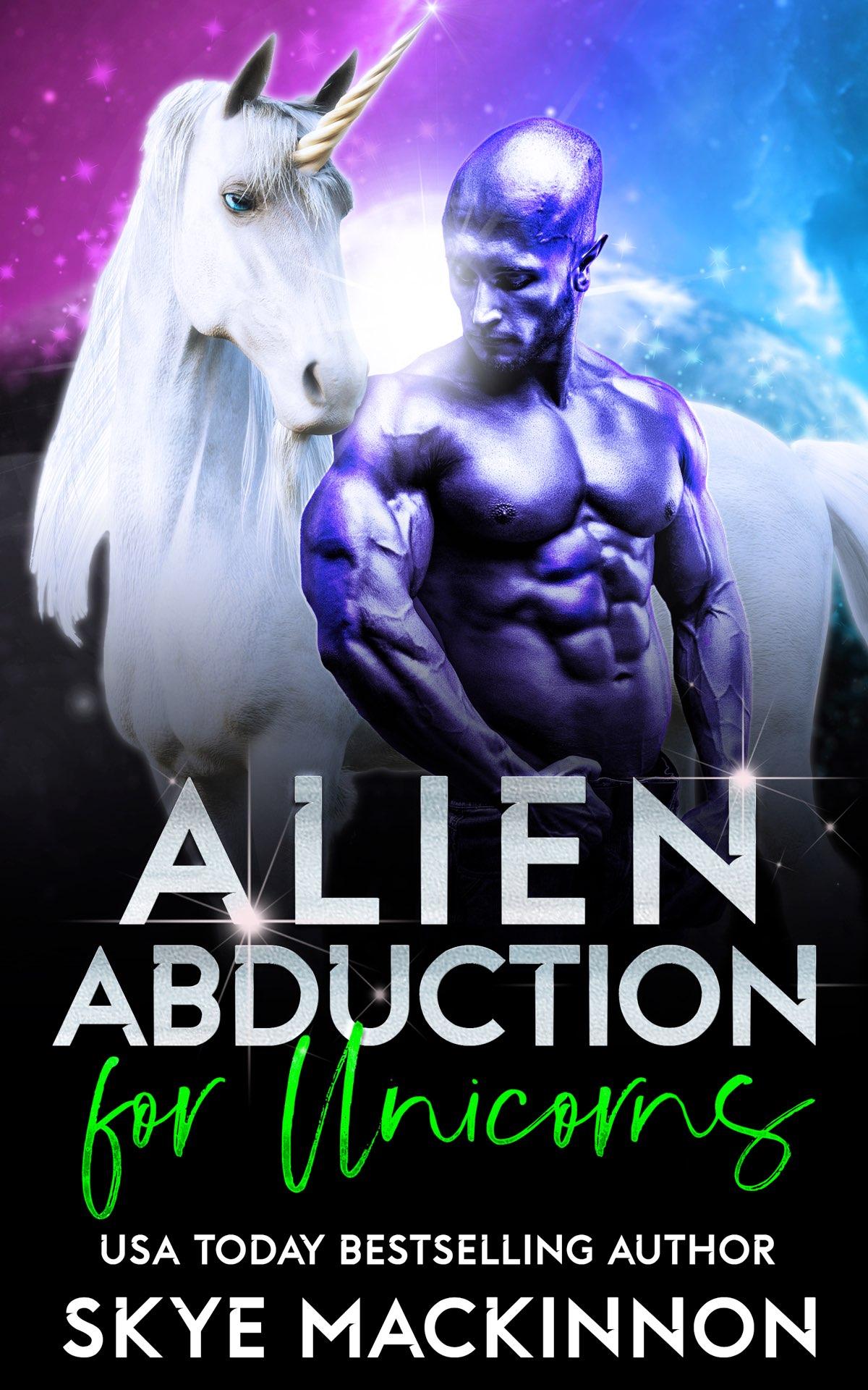 Intergalactic Guide To Humans 1 Alien Abduction For Unicorns Skye Mackinnon