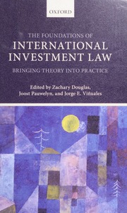 The Foundations Of International Investment Law Bringing Theory Into Practice First Edition Douglas