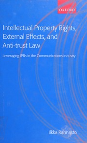 Intellectual Property Rights External Effects And Antitrust Law Leveraging Iprs In The Communications Industry Rahnasto