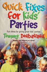 Quick Fixes For Kids Parties Great Fun Ideas For Giving Kids Parties Donbavand