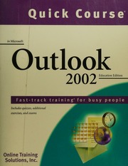 Quick Course In Microsoft Outlook 2002 Fasttrack Training For Busy People Education Ed Online Training Solutions Firm