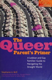 The Queer Parents Primer A Lesbian And Gay Families Guide To Navigating The Straight World Brill