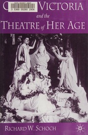 Queen Victoria And The Theatre Of Her Age Schoch Richard W
