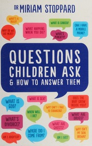 Questions Children Ask And How To Answer Them Stoppard Miriam