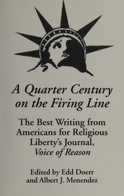A Quarter Century On The Firing Line The Best Writing From Americans For Religious Libertys Journal Voice Of Reason Americans For Religious Liberty