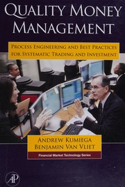 Quality Money Management Process Engineering And Best Practices For Systematic Trading And Investment Kumiega