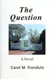 The Question A Novel Fronduto Carol M