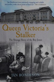 Queen Victoria The Stalker The Strange Story Of The Boy Jones Bondeson