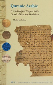 Quranic Arabic From Its Hijazi Origins To Its Classical Reading Traditions Van Putten