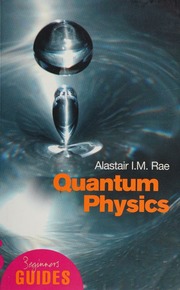 Quantum Physics A Beginners Guide Rae Alastair I M