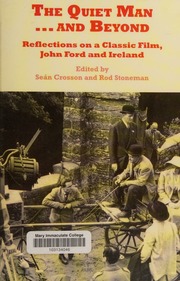The Quiet Man And Beyond Reflections On A Classic Film John Ford And Ireland Crosson