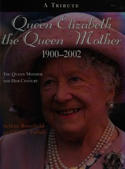 Queen Elizabeth The Queen Mother 19002002 The Queen Mother And Her Century A Tribute Bousfield