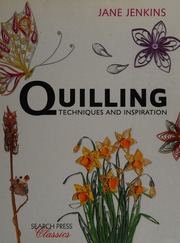 Quilling Techniques And Inspiration Jenkins Jane 1947