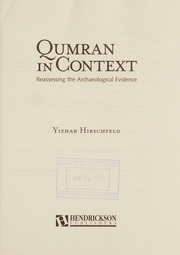 Qumran In Context Reassessing The Archaeological Evidence Hirschfeld