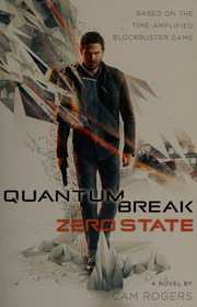 Quantum Break Zero State Rogers Cameron Author