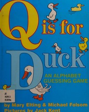 Q Is For Duck An Alphabet Guessing Game Elting Mary 19062005