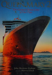 Queen Mary 2 The Greatest Ocean Liner Of Our Time Maxtonegraham