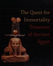 The Quest For Immortality Treasures Of Ancient Egypt 1 Auflage Hornung