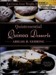 Quintessential Quinoa Desserts None Gehring Abigail R None