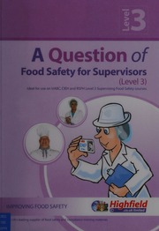 A Question Of Food Safety For Supervisors Level 3 Ideal For Use On Habc Cieh And Rsph Level 3 Supervising Food Safety Courses 2nd Ed Sprenger