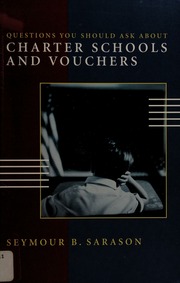 Questions You Should Ask About Charter Schools And Vouchers Sarason