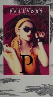 Quintessentially Passport Volume 2 Romantic Destinations Unknown