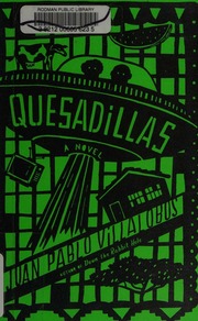 Quesadillas A Novel First American Edition Villalobos Juan Pablo